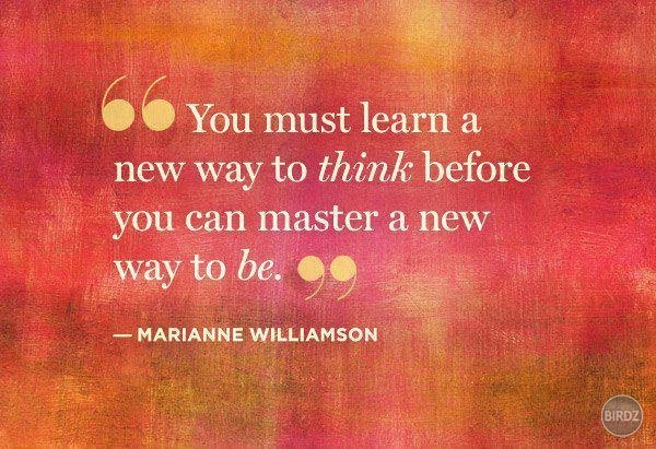 i have to- no, i must!- learn a new way of thinking!