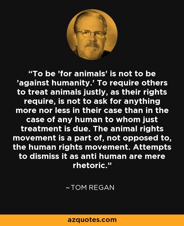 RIP Tom Regan. Animal rights = human rights.