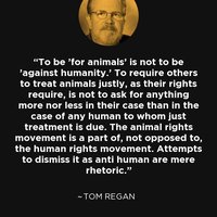 RIP Tom Regan. Animal rights = human rights.