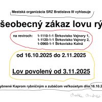 Všeobecný zákaz lovu rýb od 16.10.2025 do 02.11.2025, lov povolený od 03.11.2025! Počas ostatných mesiacov roka je lov rýb s možnosťou ich privlastnenia povolený za dodržania individuálnej.   :-O   :-(