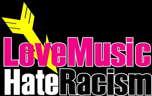 Love Music...Hate Racism...komentar to snad nepotrebuje