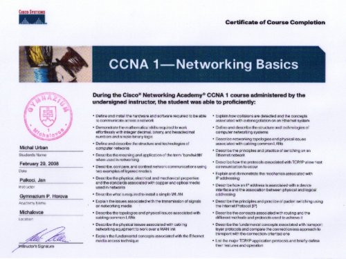 Môj prý certifikát LCNA - CISCO. 1. semester mám za sebou, už mám od toho aj papier.