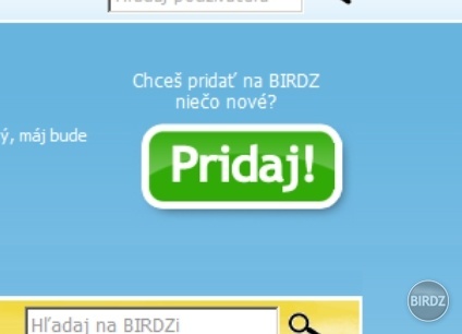 Najsamsuper,najsympatickejšie tlačítko na Birdzi. Milujem ho.