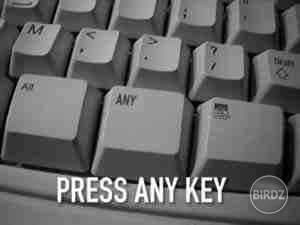 any key