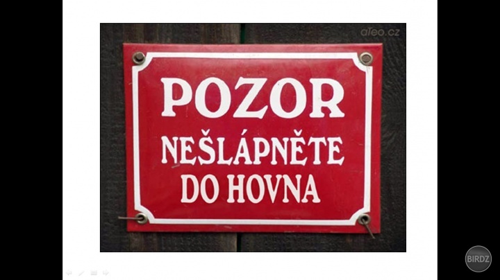 Pozor ! =D