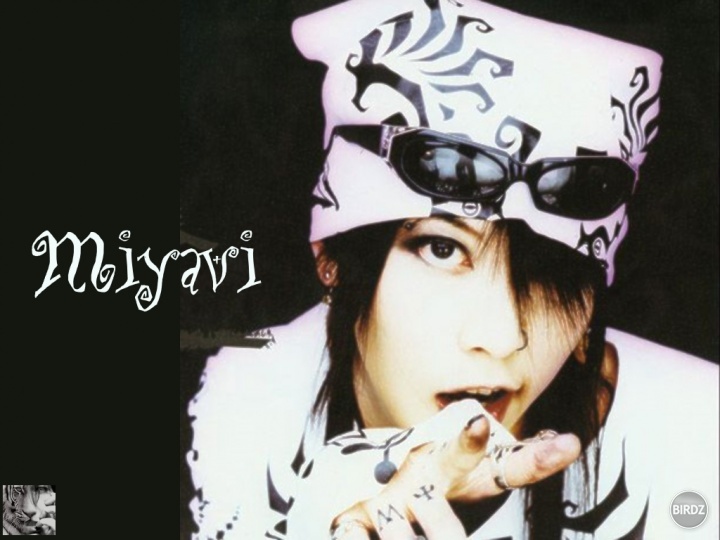 Miyavi :P