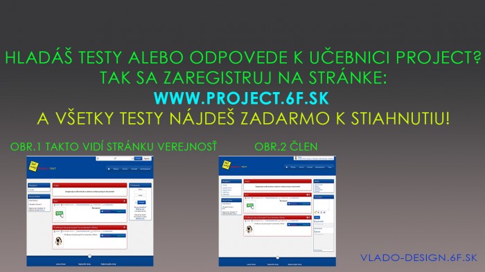 hľadáte testy alebo odpovede k učebnici project navštívte stránke www.project.6f.sk a všetko najdete zdarma